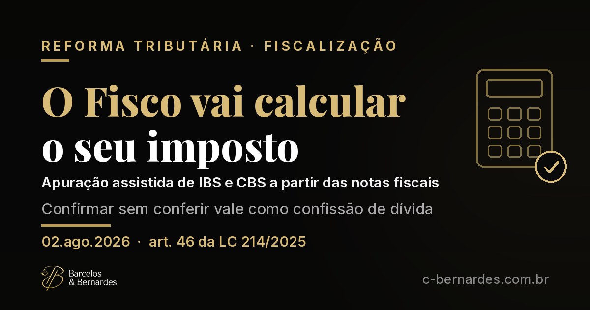 Capa: Apuração assistida: o Fisco vai calcular o IBS e a CBS da sua empresa